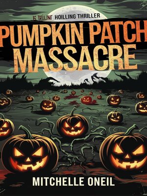 cover image of Pumpkin Patch Massacre
